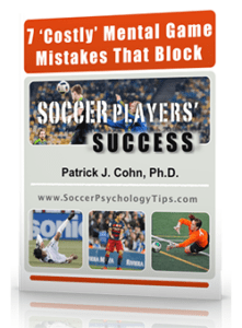 Costly Mental Game Mistakes That Block Soccer Players' Success